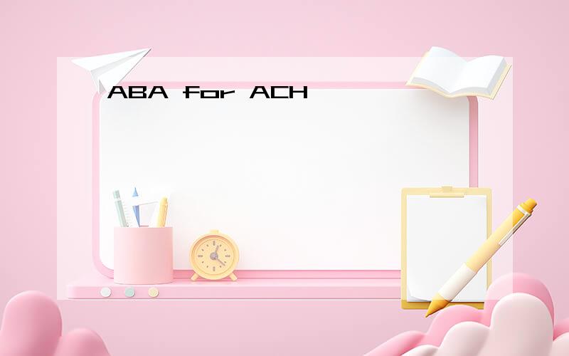 ABA for ACH