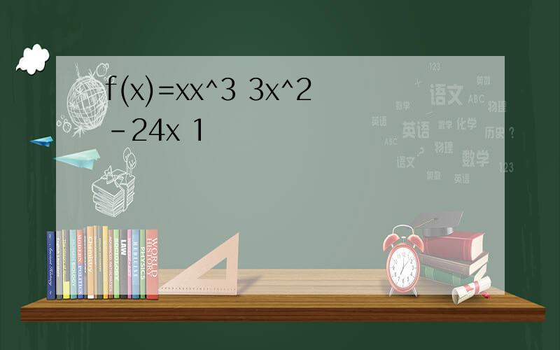 f(x)=xx^3 3x^2-24x 1