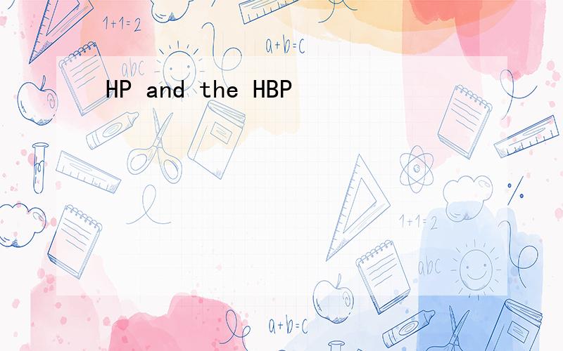 HP and the HBP