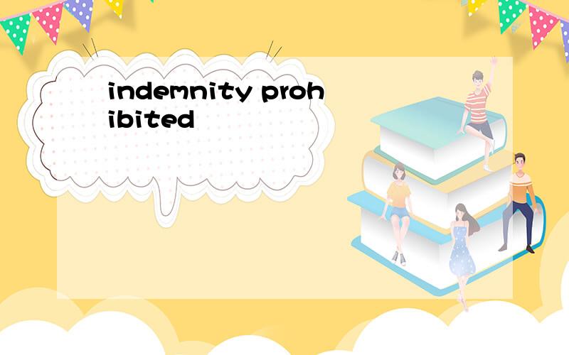 indemnity prohibited