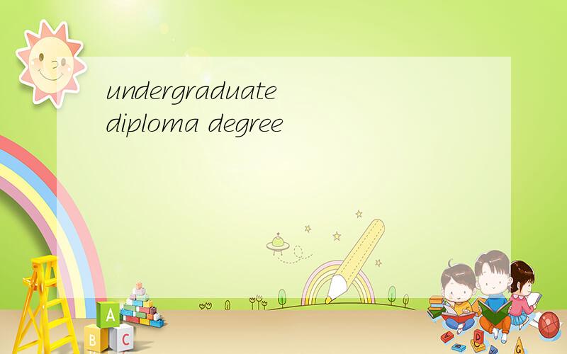 undergraduate diploma degree
