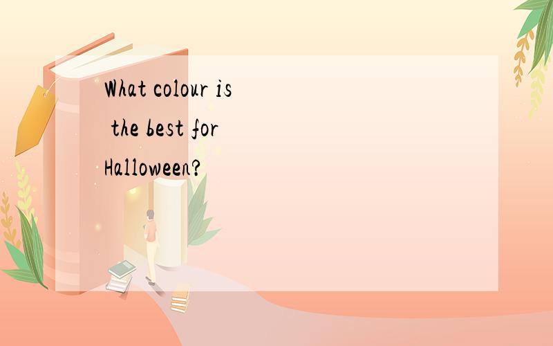 What colour is the best for Halloween?