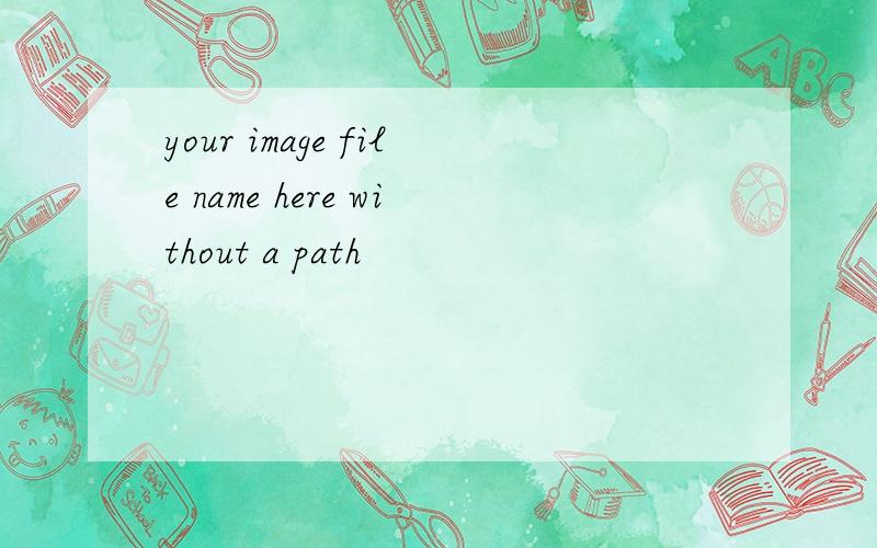 your image file name here without a path