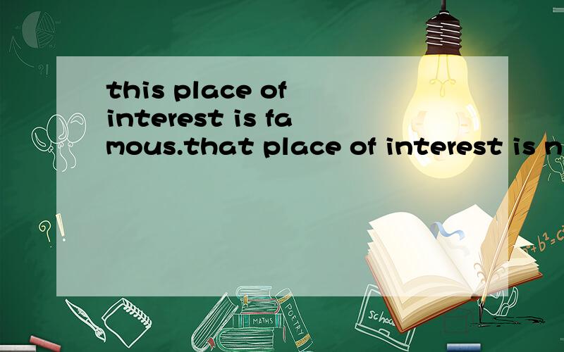 this place of interest is famous.that place of interest is n