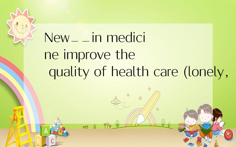 New__in medicine improve the quality of health care (lonely,