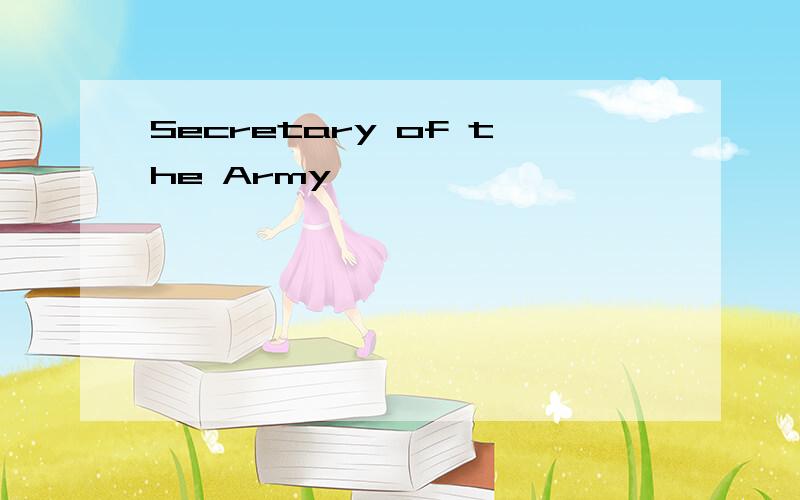 Secretary of the Army