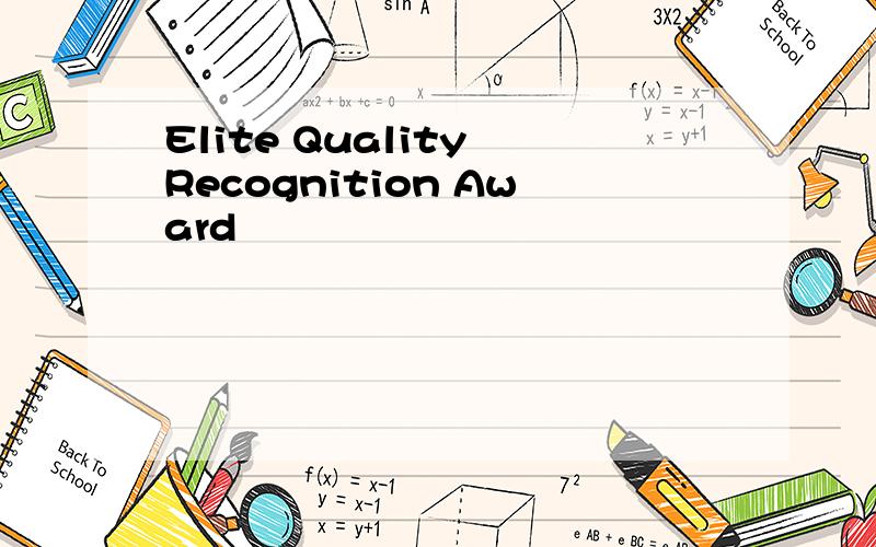 Elite Quality Recognition Award