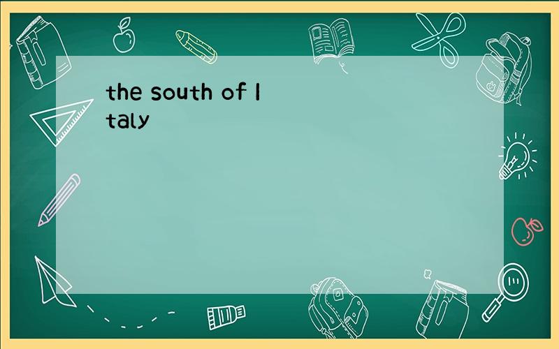 the south of Italy